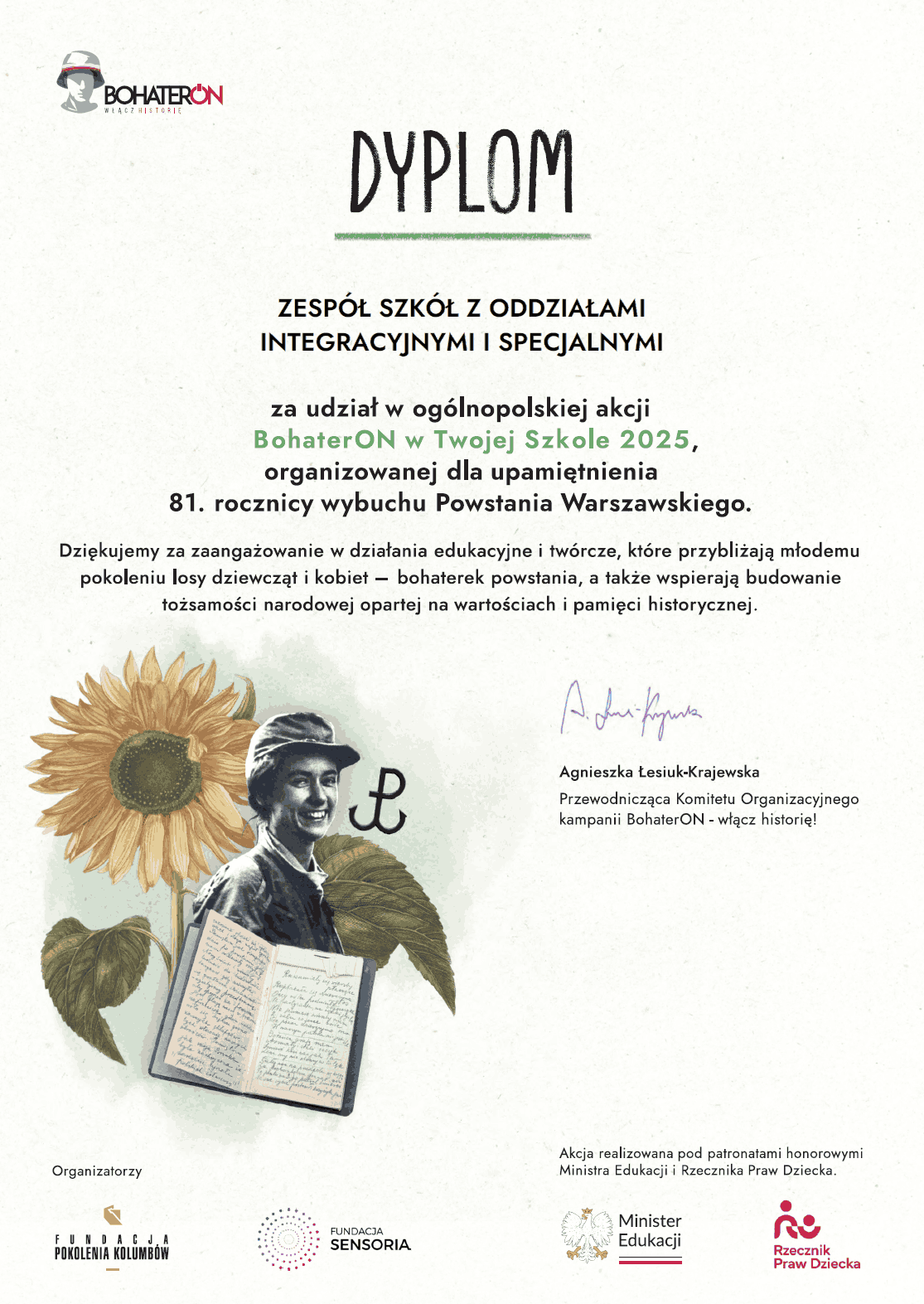 Dyplom za udział w ogólnopolskiej akcji upamiętnienia 81. rocznicy wybuchu Powstania Warszawskiego z informacjami o organizatorach, sponsorach i patronatach. Szczegółowe informacje na stronie internetowej: bohateron.pl