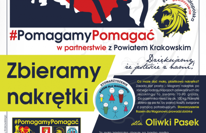 Plakat informacyjny akcji 'Zbieramy nakrętki' z projektu #PomagamyPomagać. Plakat promuje zbiórkę nakrętek dla potrzebujących Oliwii Pasek, chorej na chorobę Battena.